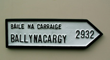 Irish road sign (replica) for Ballynacargy