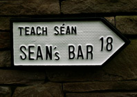 Customised Irish Road sign for Sean's Bar ( Teach Sean ), common public house name in Ireland